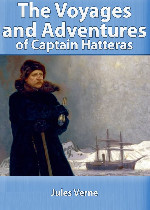 The Voyages and Adventures of Captain Hatteras