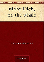 Moby Dick; or The Whale