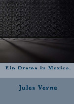 Ein Drama in Mexico在线阅读