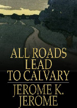 All Roads Lead to Calvary