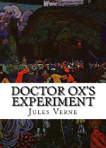 Doctor Ox's Experiment在线阅读