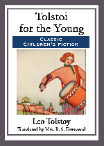 Tolstoi for the young: Select tales from Tolstoi在线阅读