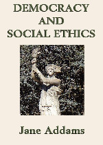 Democracy and Social Ethics在线阅读